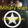 Douglas Wildes - Military Man - Single